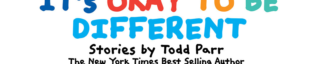 THE PLAYFULNESS OF TODD PARR